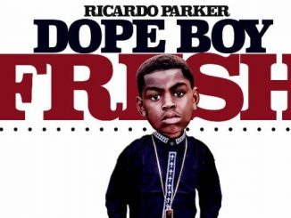 Ricardo Parker Dope Boy Fresh